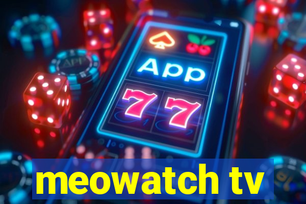meowatch tv